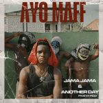 Ayo Maff – Jama Jama